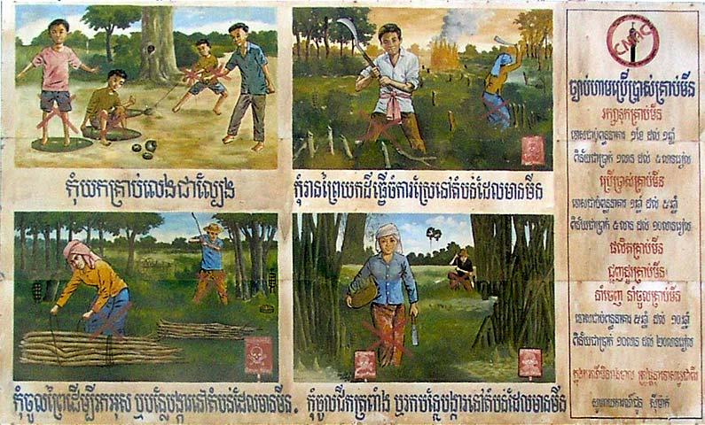 A CMAC billboard telling Cambodians not to play in, farm in, or collect firewood in minefields.  A good idea, but if your village is surrounded by mines you have no choice.